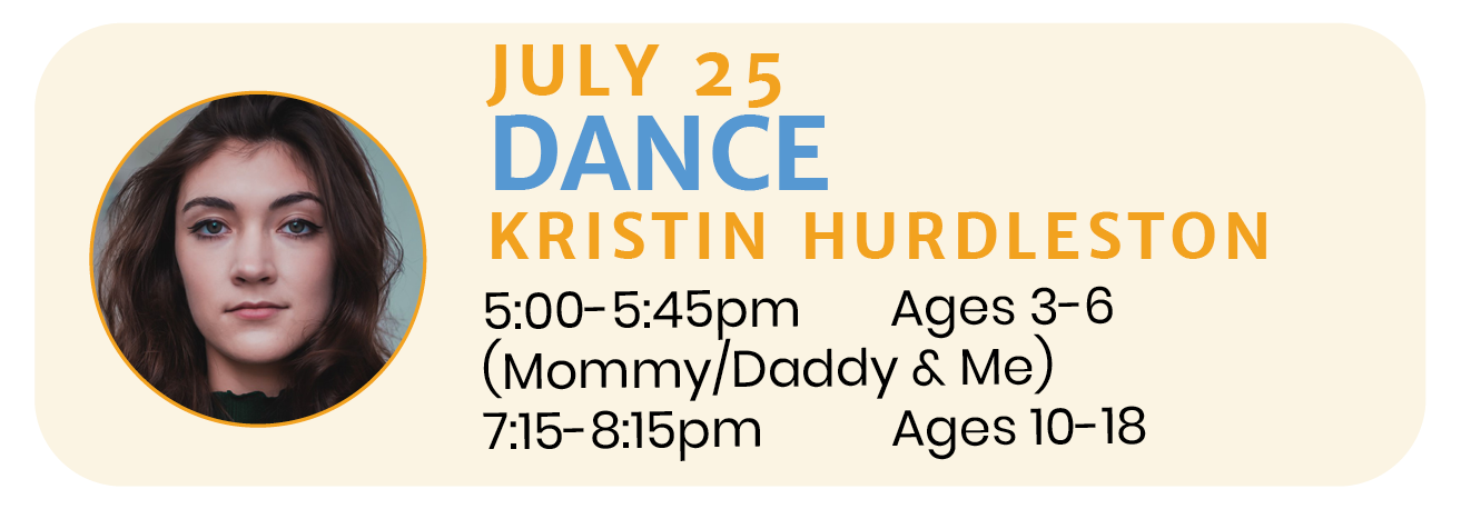 July 25  |  DANCE with Kristin Hurdleston 