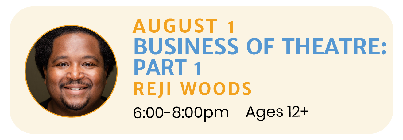 August 1  |  ACTING with Reji Woods