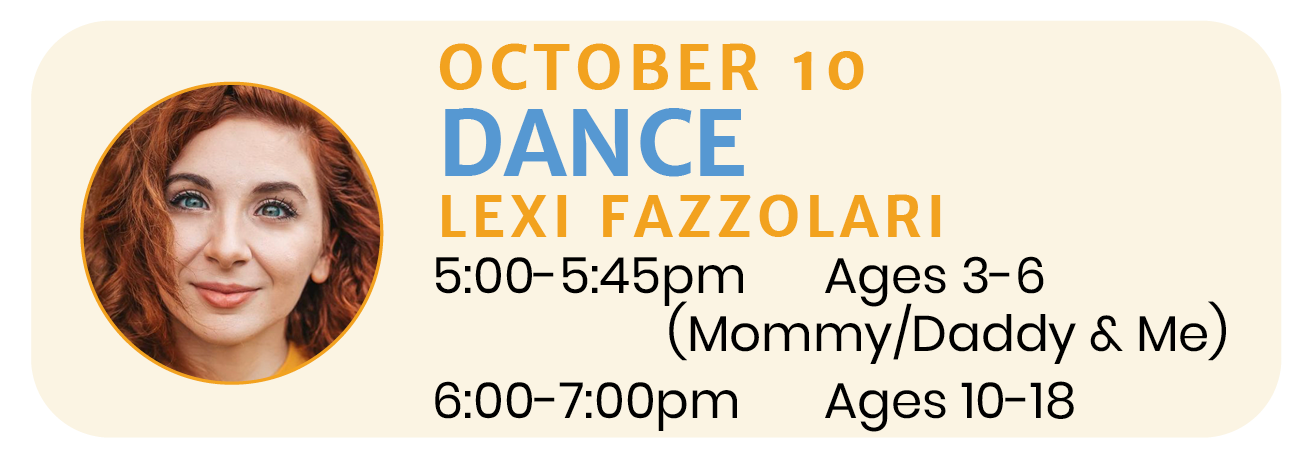 October  10  |  DANCE with Lexi Fazzolari