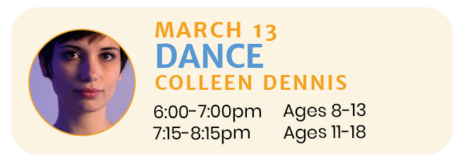 March 13  |  DANCE with Colleen Dennis