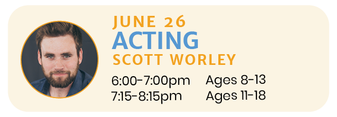 June 26  |  ACTING with Scott Worley
