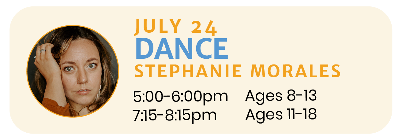 July 24   |   DANCE with Stephanie Morales