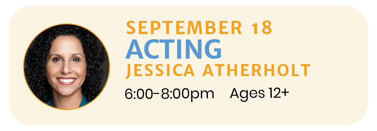 September 18 | ACTING with Jessica Atherholt