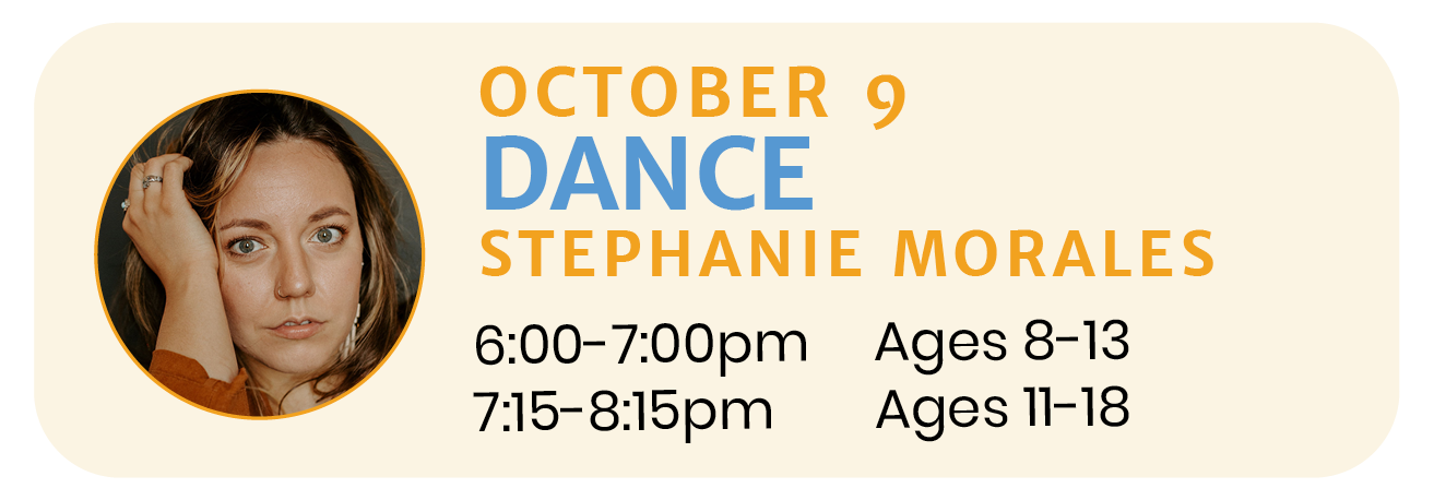 October 9   |   DANCE with Stephanie Morales