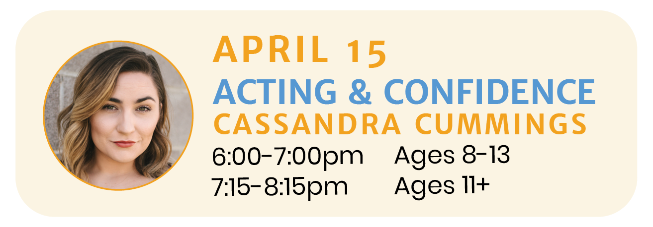 April 15 | ACTING with Cassandra Cummings