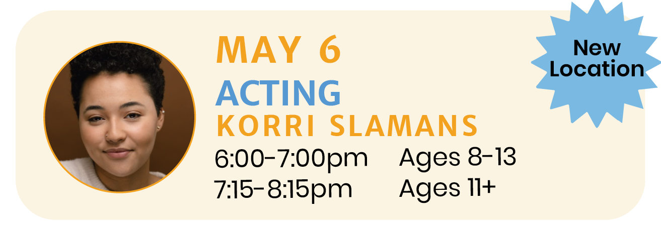 May 6 | ACTING with Korri Slamans