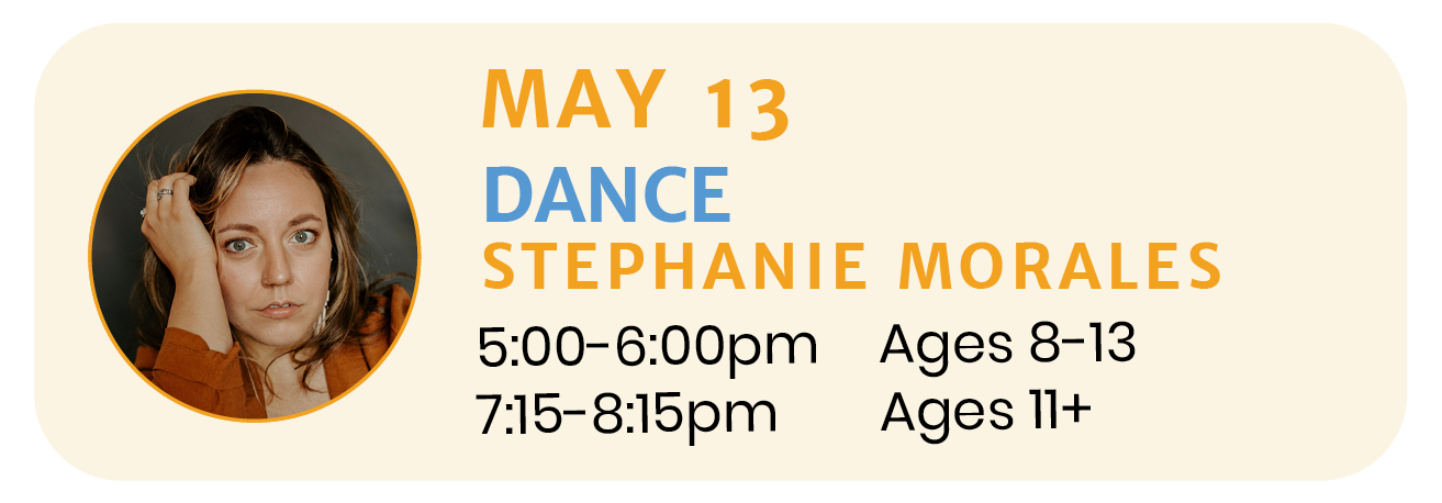 May 13 | DANCE with Stephanie Morales