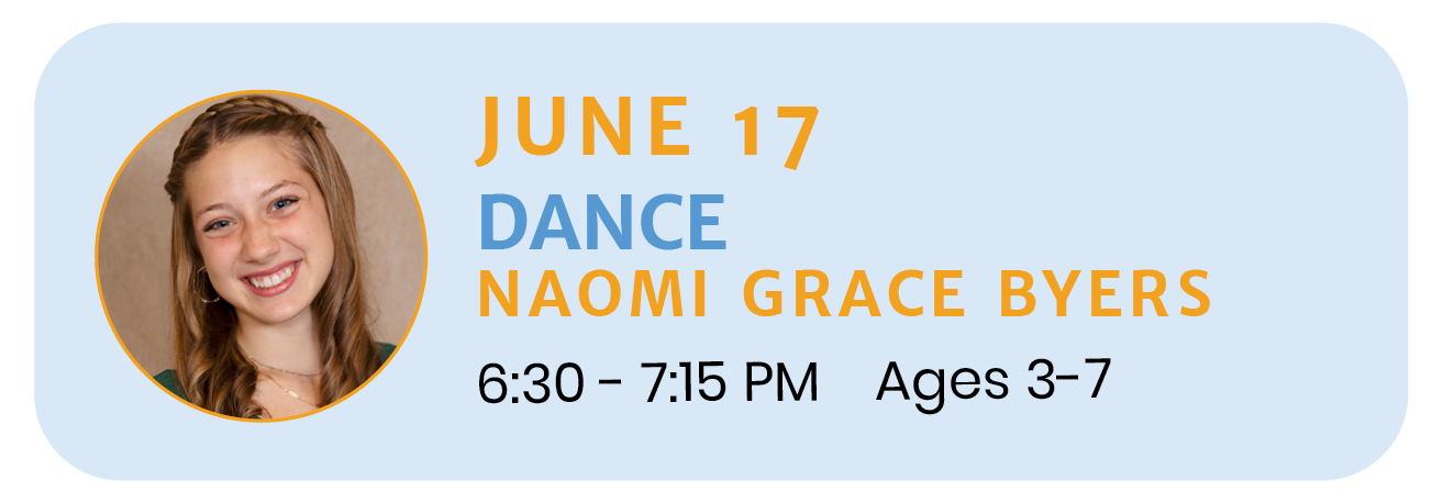 June 17 | DANCE with Naomi Grace Byers *See Info Below