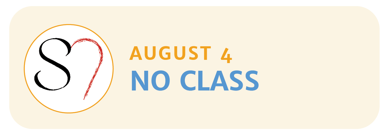 August 4 | NO CLASS 