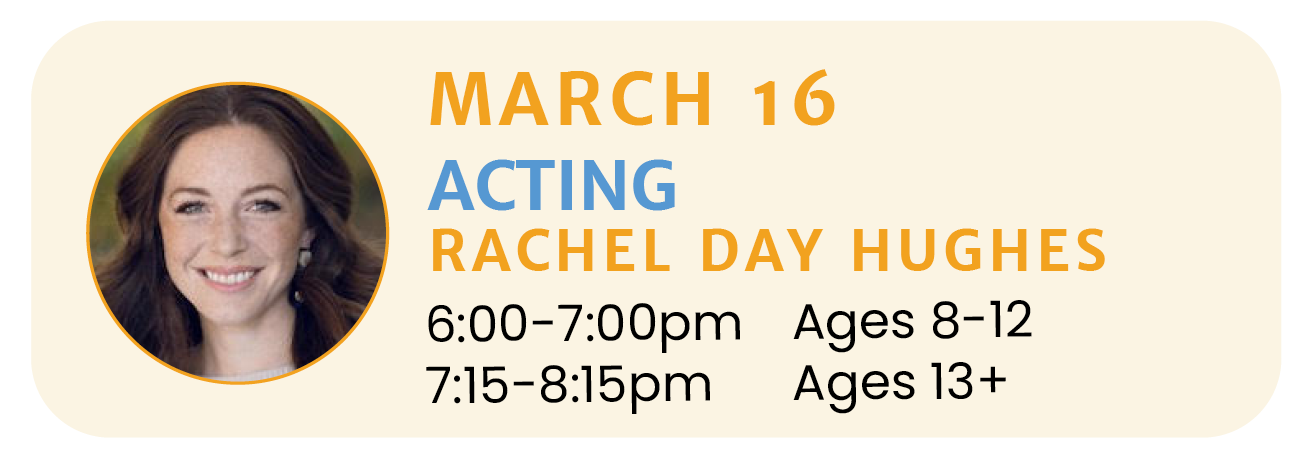 March 16 | ACTING with Rachel Day Hughes