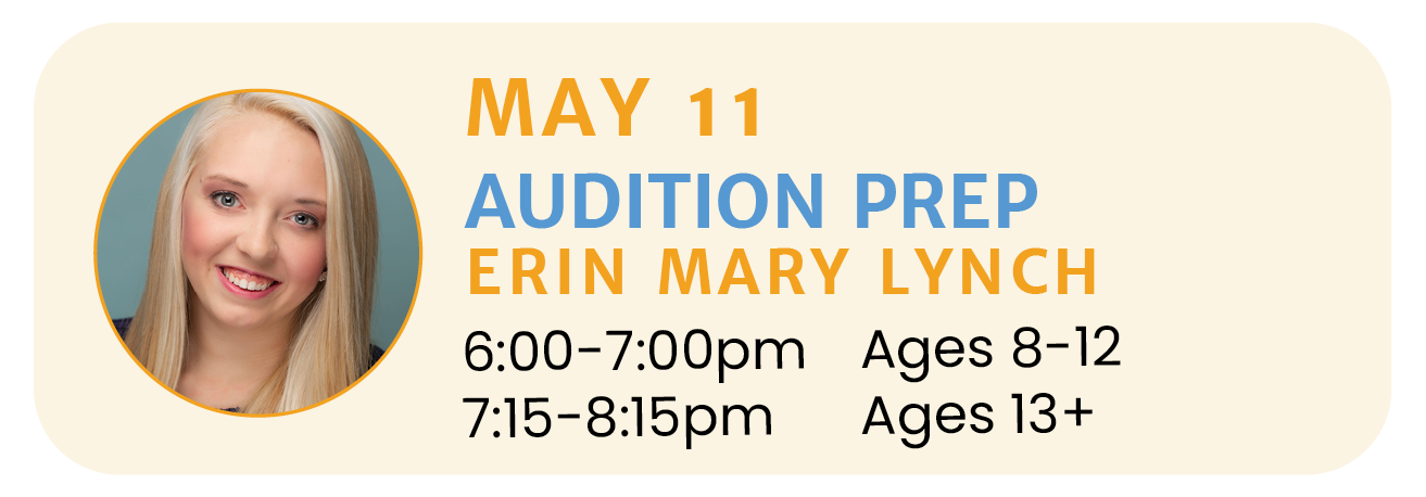 May 11 | AUDITION PREP with Erin Mary Lynch