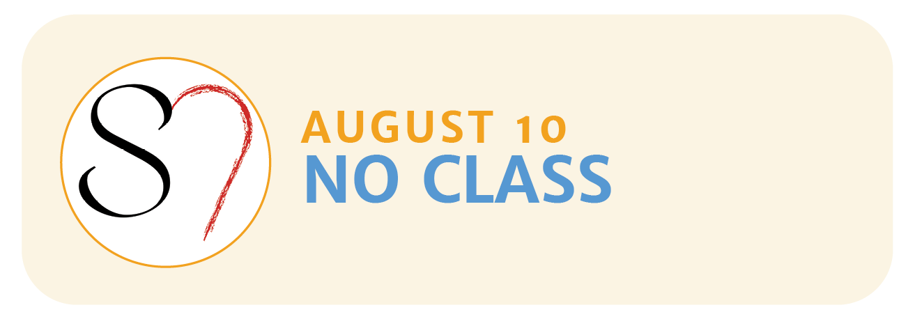 August 10 | NO CLASS