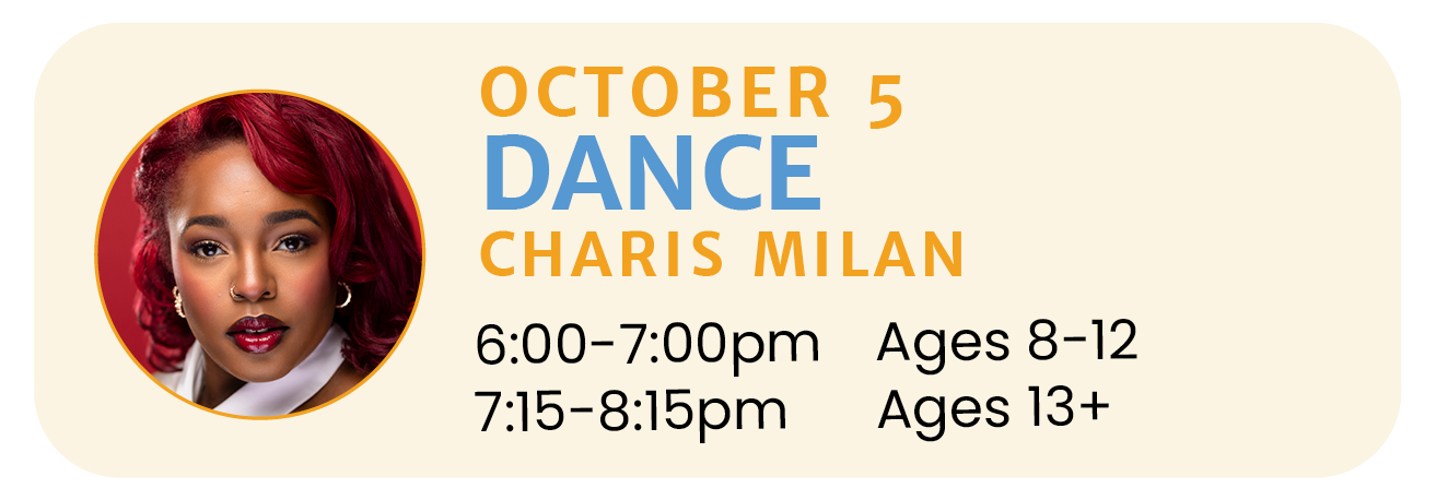 October 5 | DANCE with Charis Milan