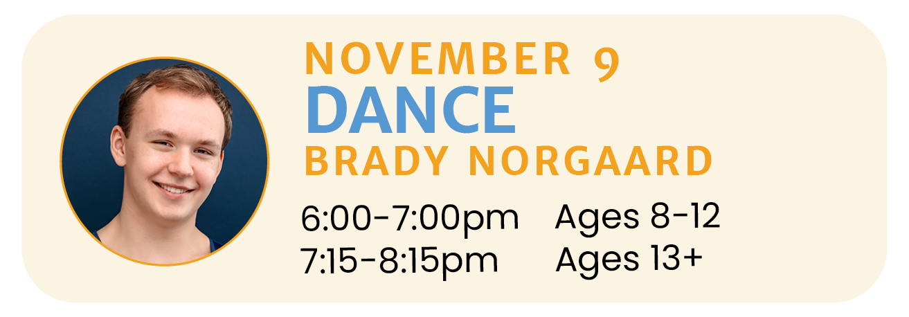 November 9 | DANCE with Brady Norgaard