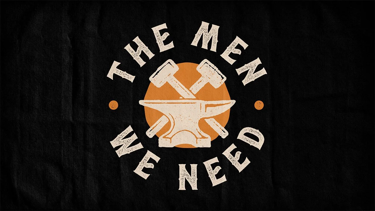 The Men We Need