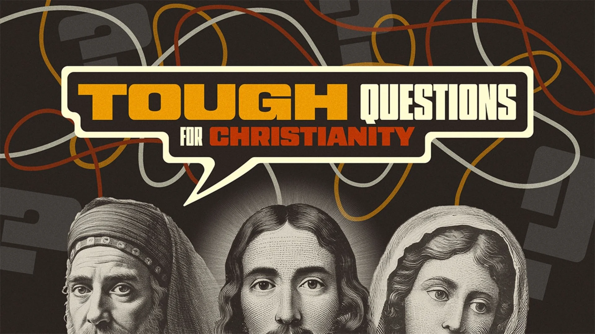 Tough Questions for Christianity