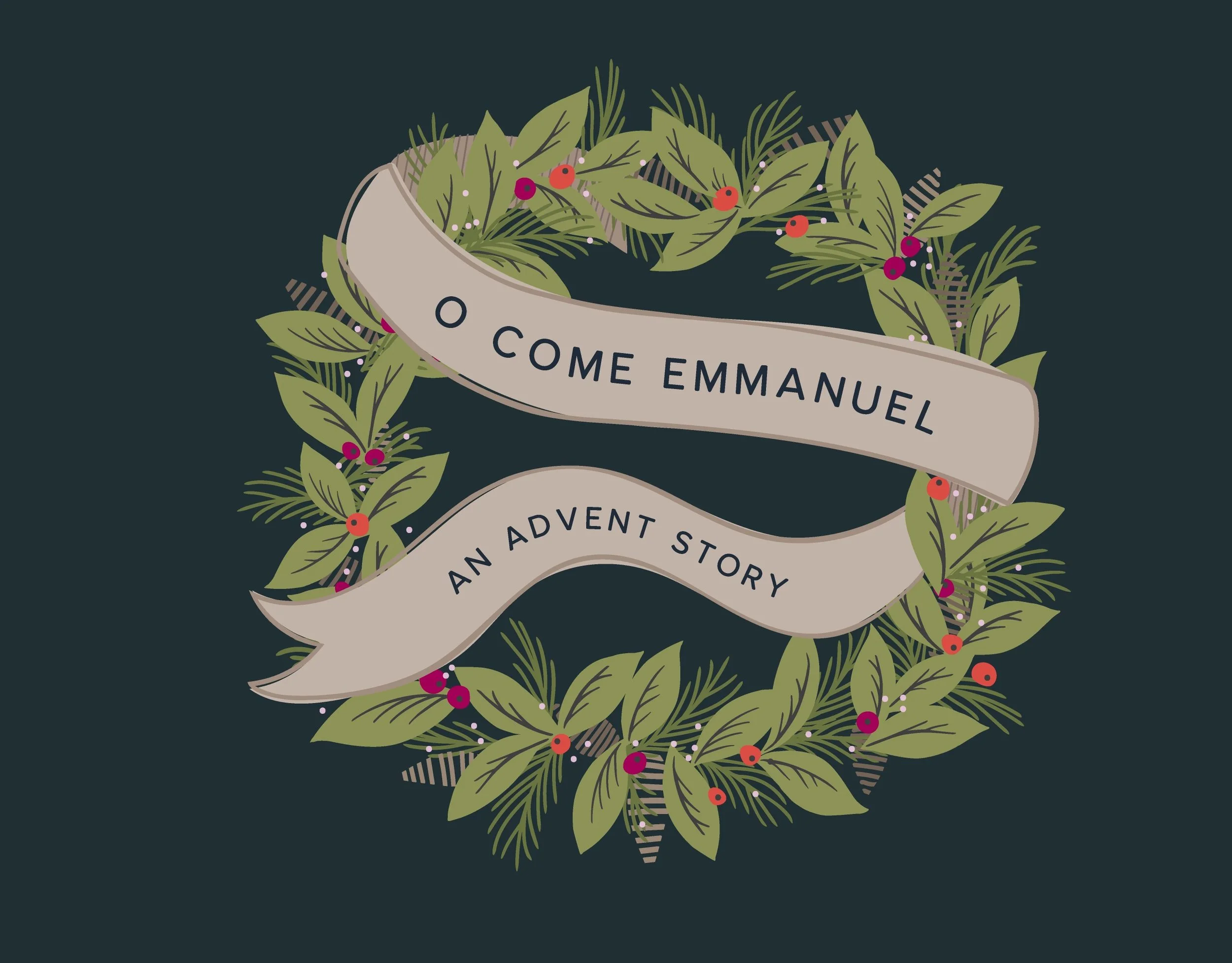 O Come Emmanuel: An Advent Story