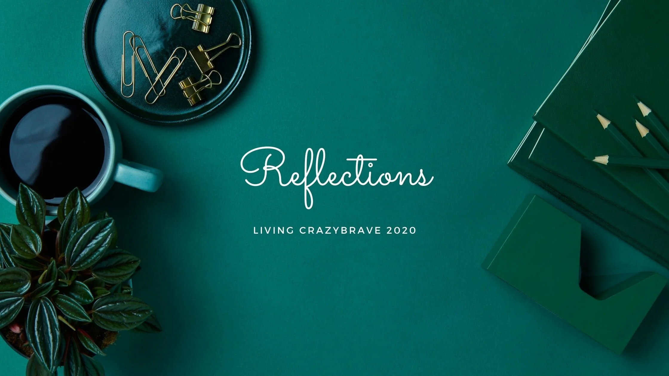 Reflections and Offerings 2020