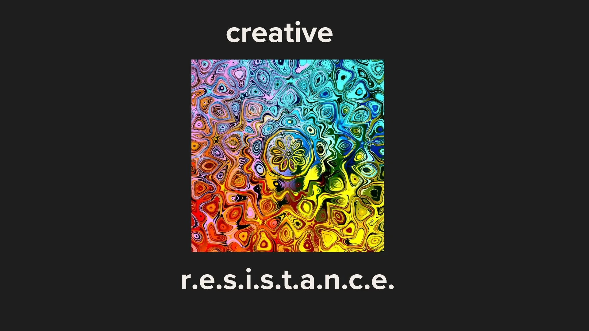 CREATIVE R.e.s.i.s.t.a.n.c.e