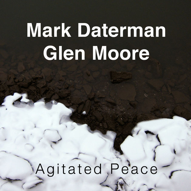 Agitated Peace - Mark Daterman & Glen Moore