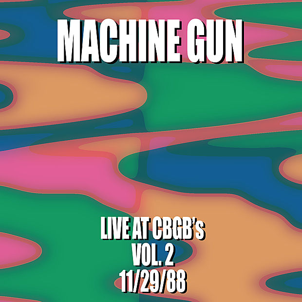 Machine Gun Live at CBGB's Vol. 2