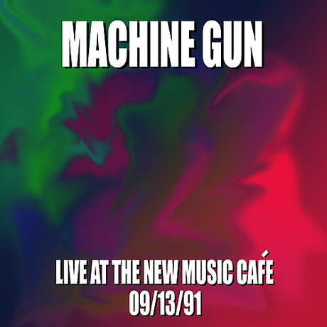 Machine Gun Live at the New Music Cafe