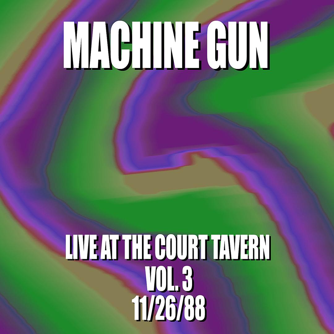Machine Gun Live at the Court Tavern Vol. 3
