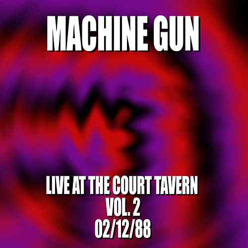 Machine Gun Live at the Court Tavern Vol. 2