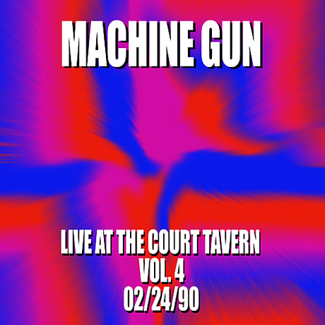 Machine Gun Live at the Court Tavern Vol. 4