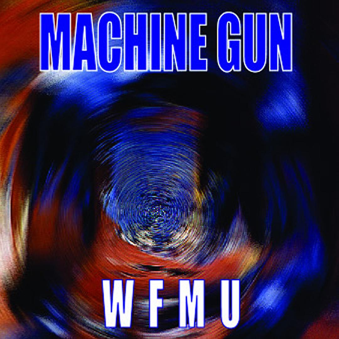 Machine Gun Live at WFMU