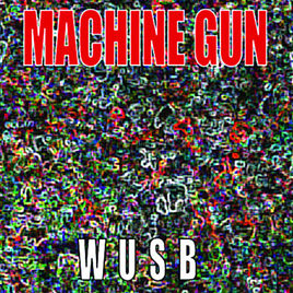 Machine Gun Live at WUSB