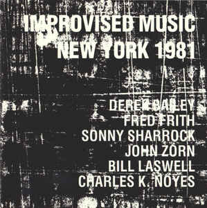 Bill Laswell/John Zorn - Improvised Music New York 1981