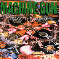Machine Gun - Pass the Ammo Album