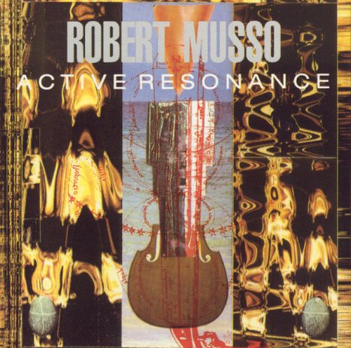 Robert Musso  - Active Resonance