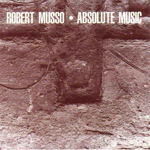 Robert Musso - Absolute Music