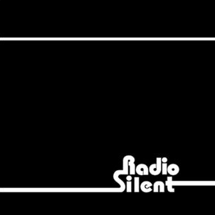 Radio Silent - Radio Silent Album