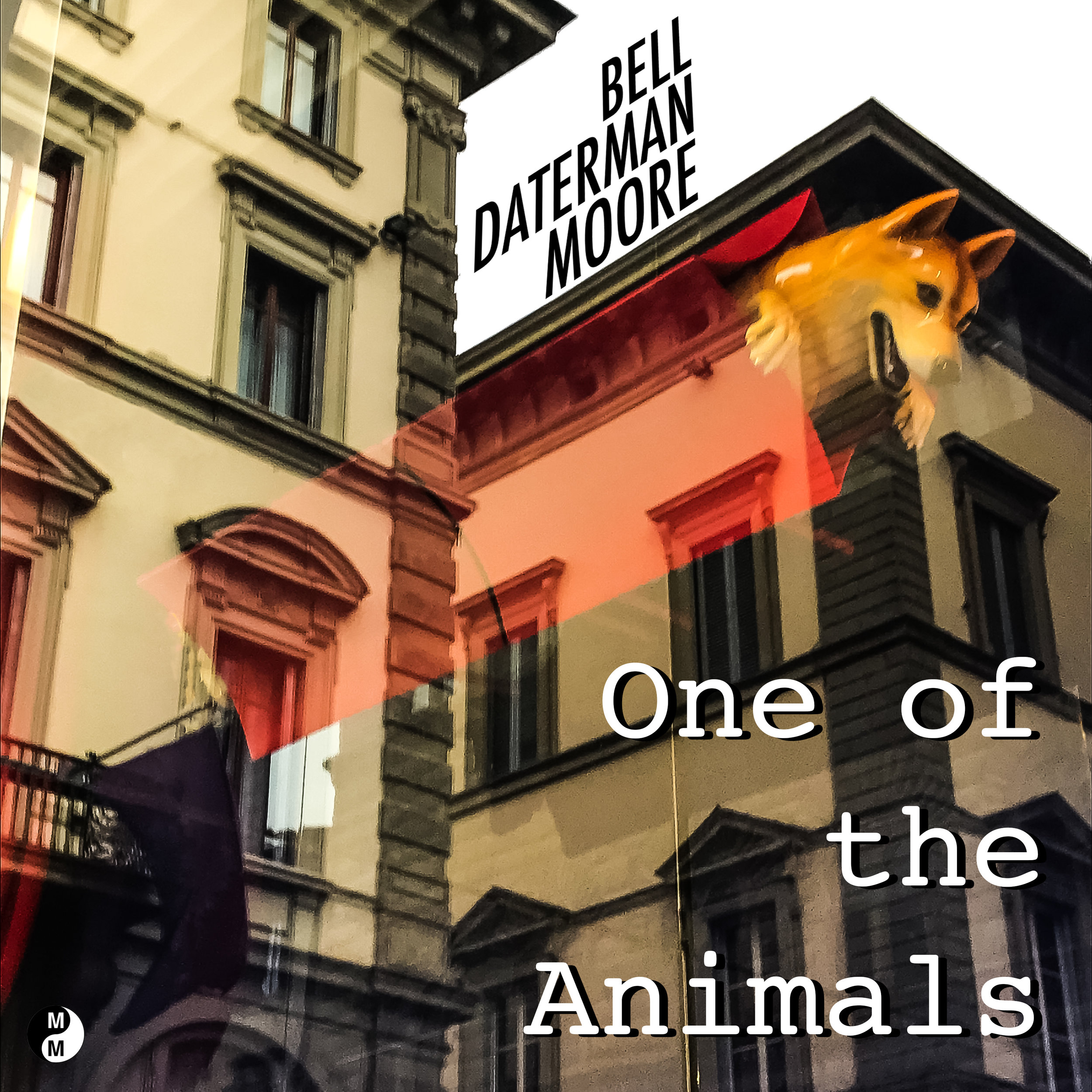 One of the Animals - Marvin Bell, Mark Daterman, Glen Moore