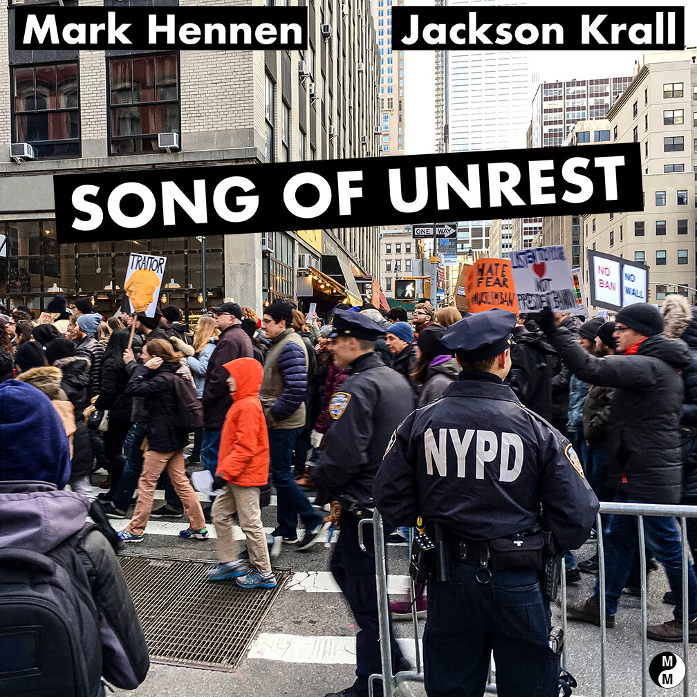 Song of Unrest – Mark Hennen and Jackson Krall