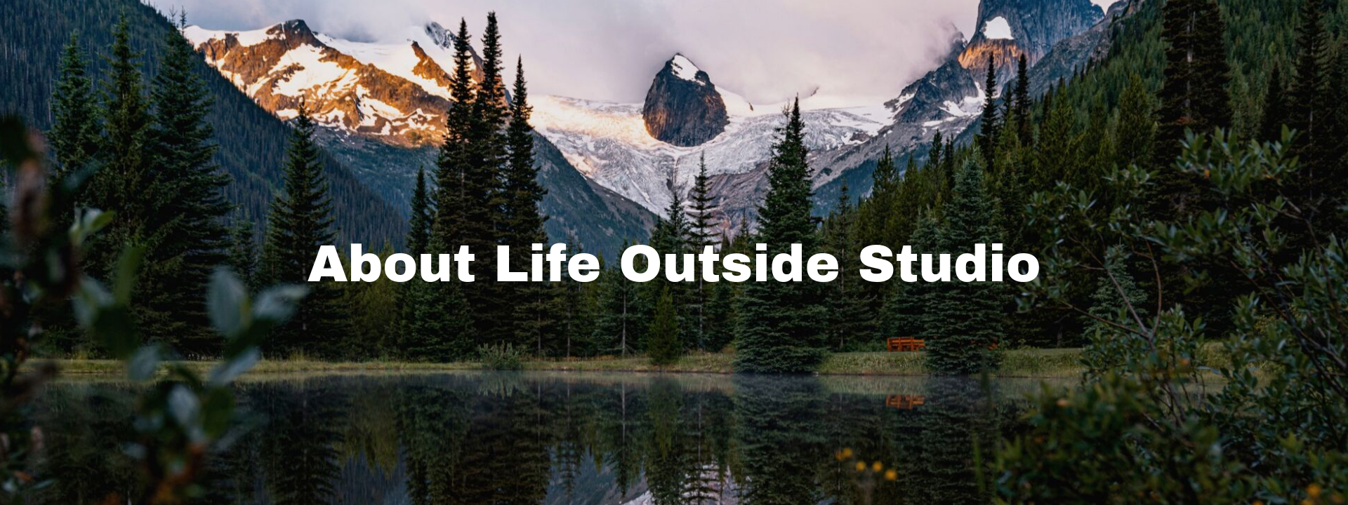 About Life Outside Studio.png