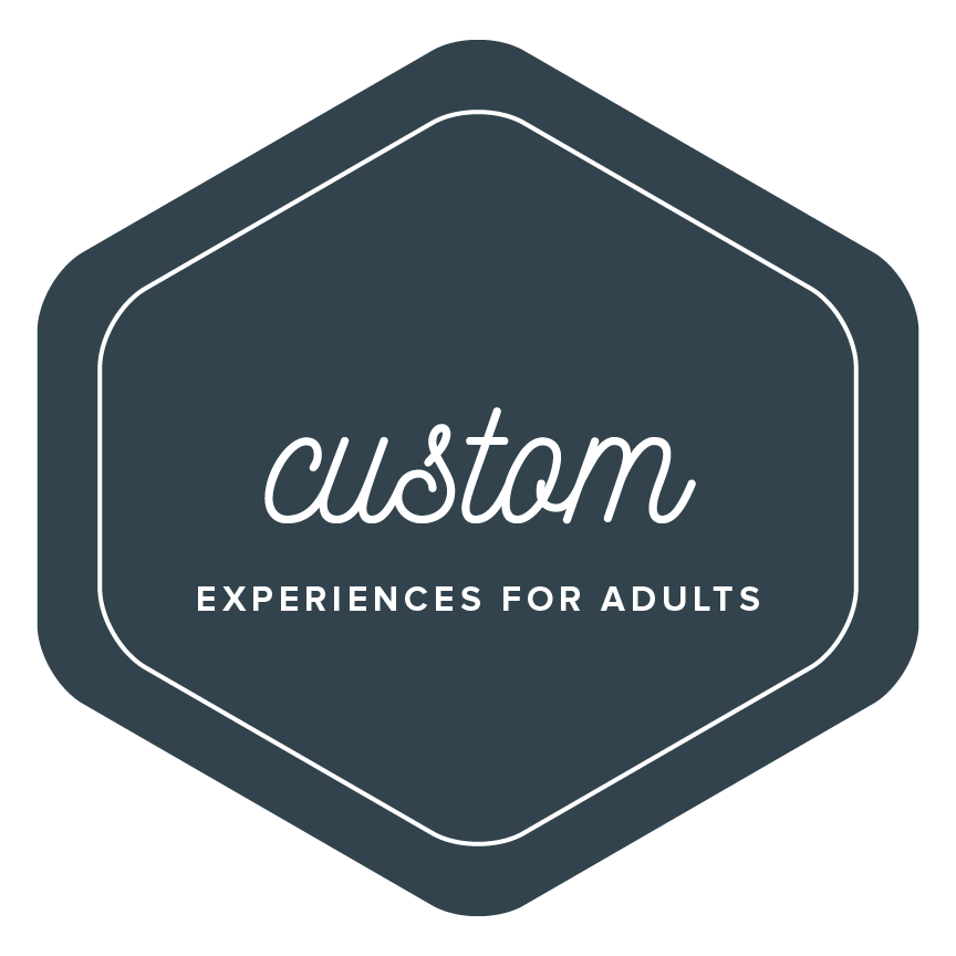 Custom Experiences for Adults