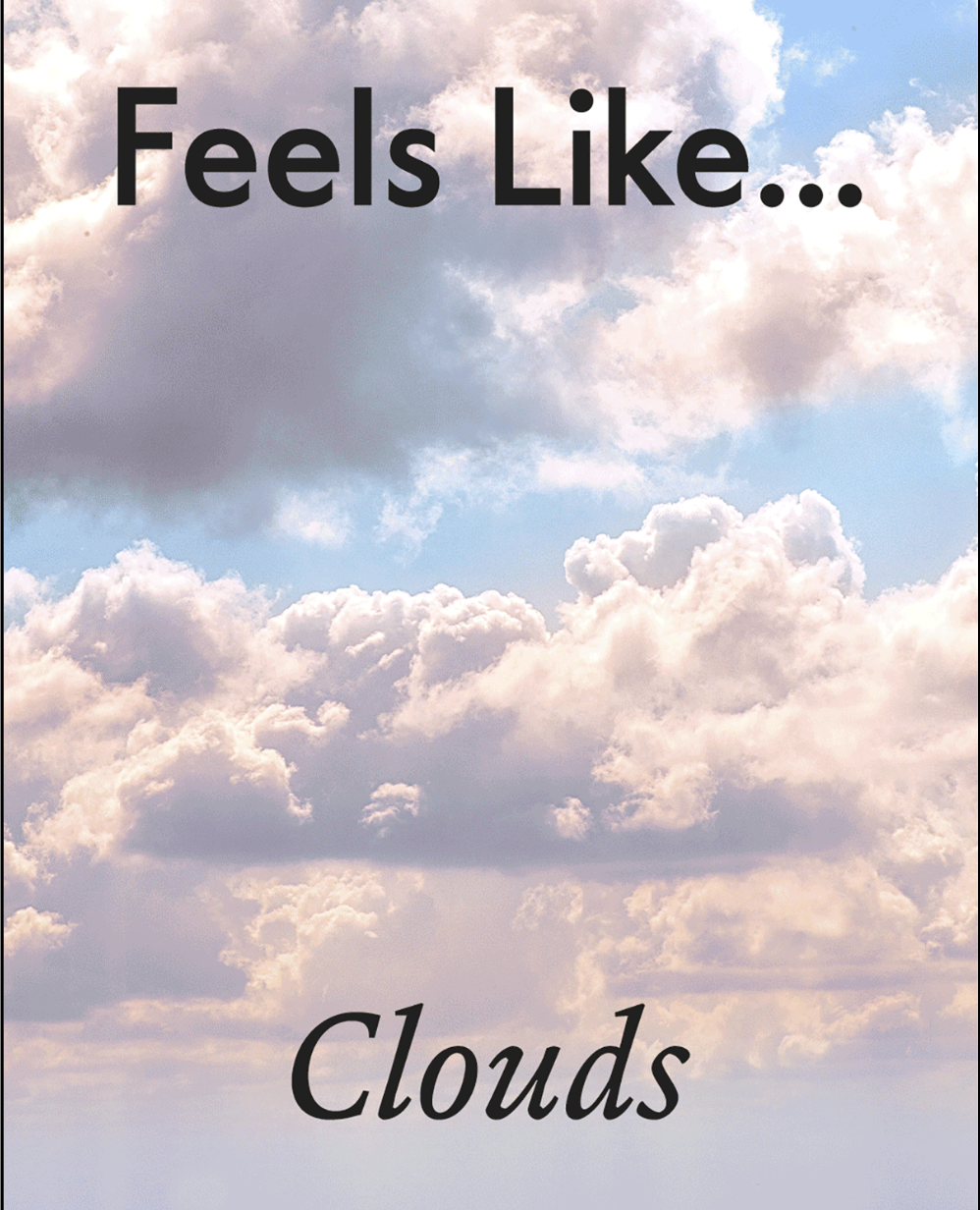 Feels like Clouds.png