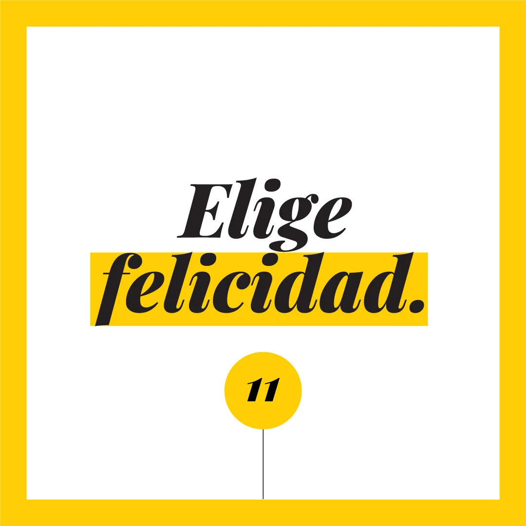 Elige felicidad.