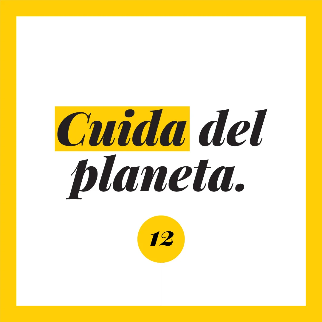 Cuida del planeta.