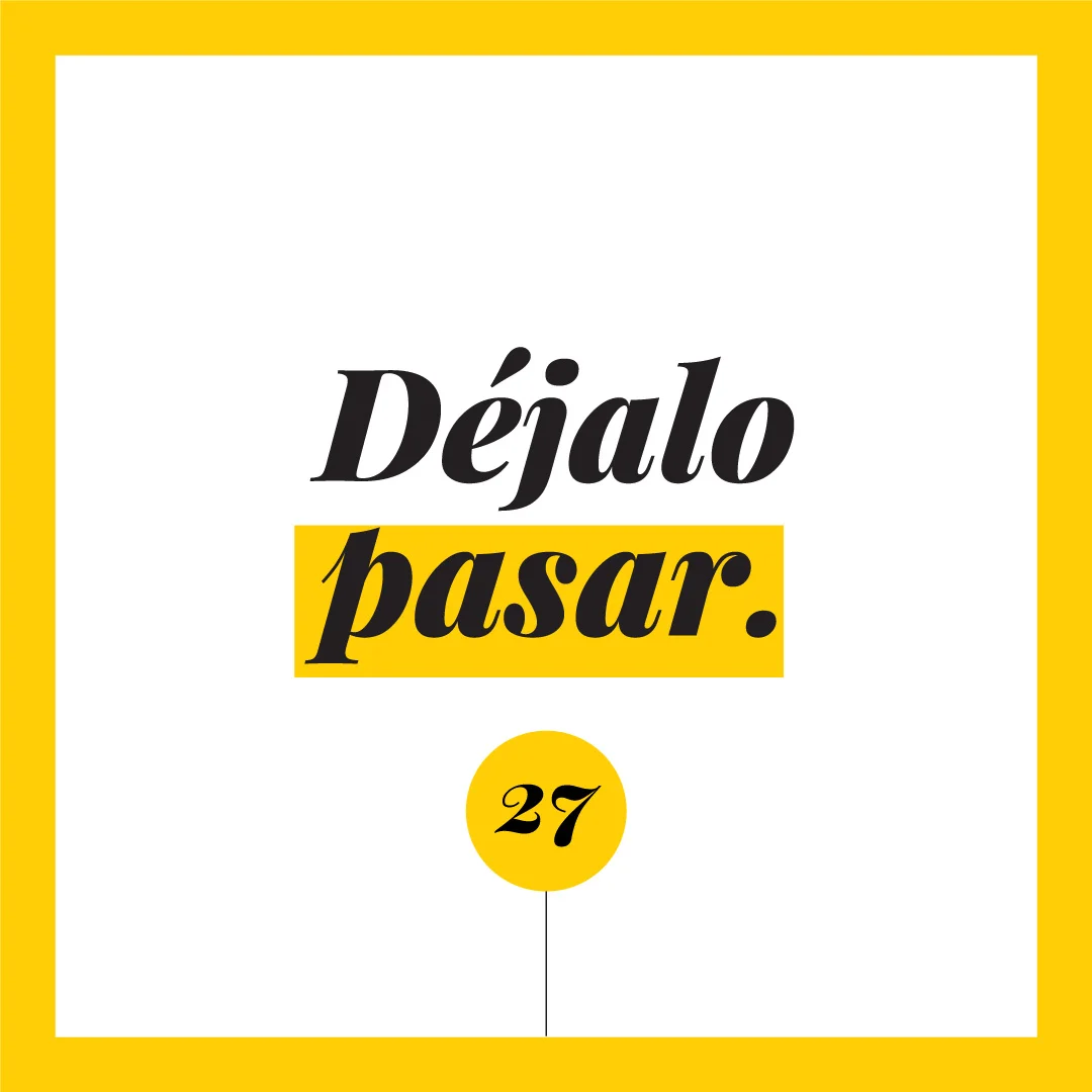 Déjalo pasar.