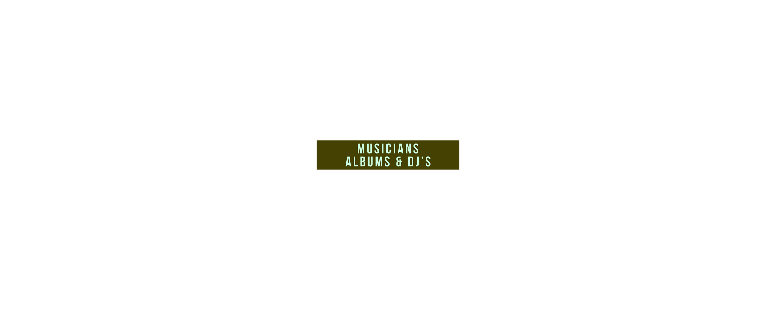 text_musicians albums & djs.png