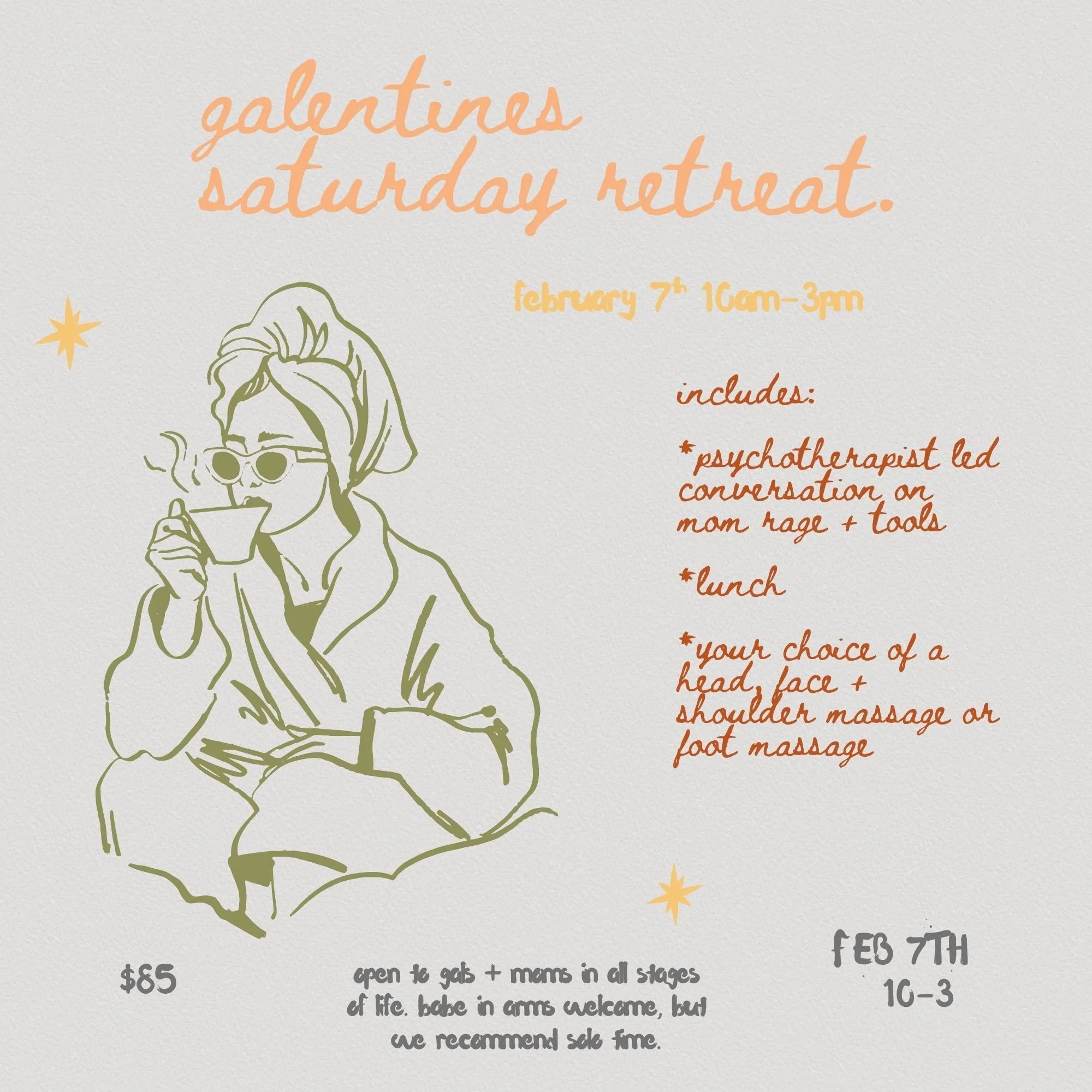 Feb 7- galentine's saturday retreat.