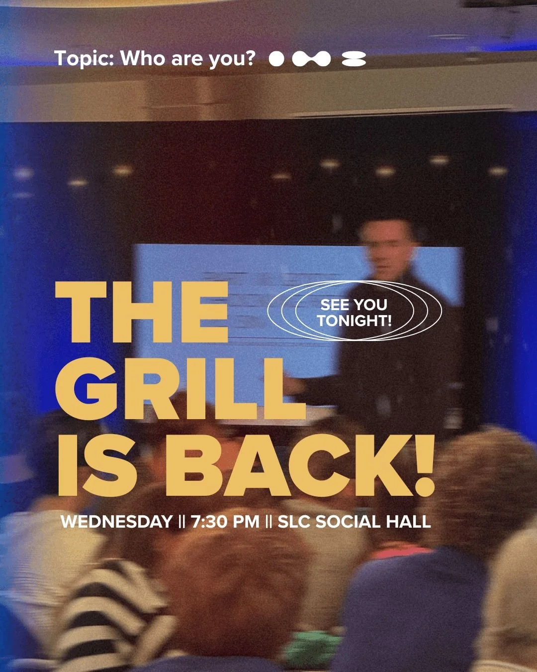 The Grill is back! Join us to kick off this semester at 7:30 PM in the SLC Social Hall. Invite a friend and we'll see you there! 🔥