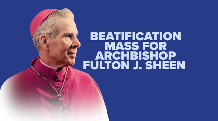 Beatification Mass for Archbishop Fulton J. Sheen