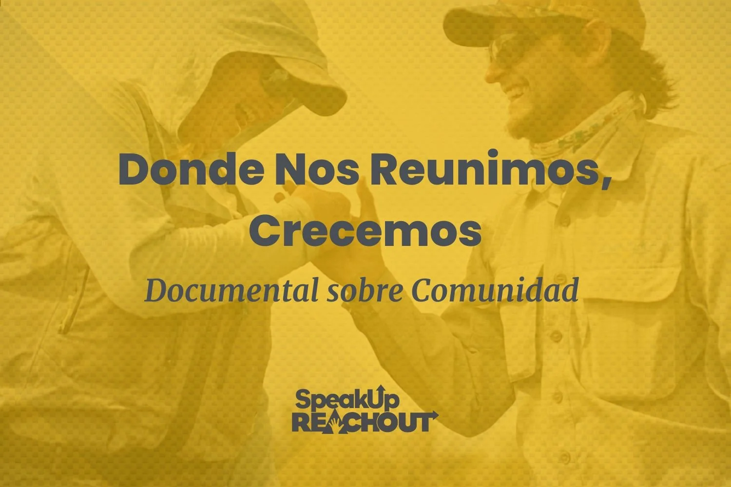 Donde Nos Reunimos, Crecemos