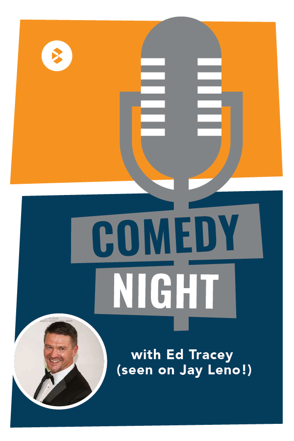 Comedy Night with Ed Tracey - February 22nd